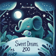 Sweet Dreams, Zoo: Bedtime Story For Children, Nursery Rhymes For Babies and Toddlers, Kids Ages 1-3