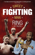Sweet Fighting Man: Ring of Truth