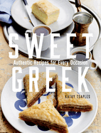 Sweet Greek: Authentic Recipes for Every Occasion