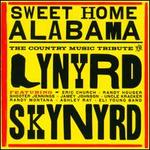 Sweet Home Alabama: The Country Music Tribute to Lynyrd Skynyrd