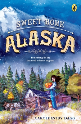 Sweet Home Alaska - Dagg, Carole Estby