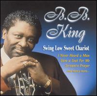 Sweet Low Sweet Chariot - B.B. King