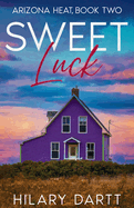 Sweet Luck: Arizona Heat, Book Two