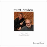 Sweet Nowhere - Dick Oatts/Harold Danko