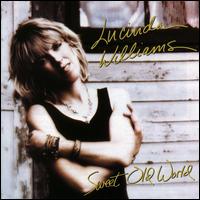 Sweet Old World - Lucinda Williams