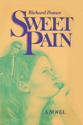 Sweet Pain - Posner, Richard