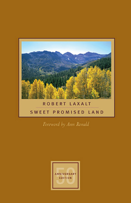 Sweet Promised Land, 50th Ed. - Laxalt, Robert, and Ronald, Ann (Foreword by)