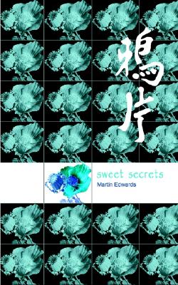 Sweet Secrets - Andrews, Mark, and Edwards, Martin