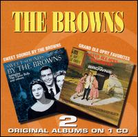 Sweet Sounds by the Browns/Grand Ole Opry Favorites - The Browns