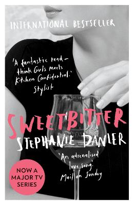 Sweetbitter: Now a major TV series - Danler, Stephanie