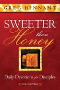 Sweeter Than Honey: Daily Devotions for Disciples, Volume Two