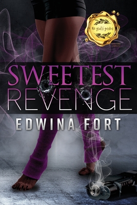 Sweetest Revenge: Kaleb & Monica's Tale - Johnson, Bernadette (Editor), and Fort, Edwina