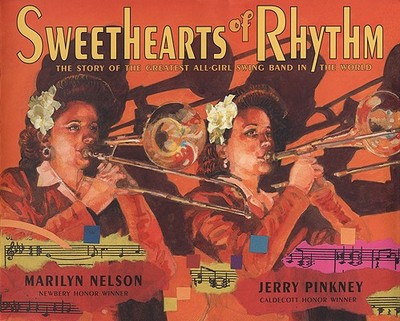 Sweethearts of Rhythm: The Story of the Greatest All-Girl Swing Band in the World - Nelson, Marilyn