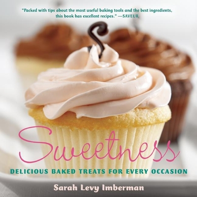 Sweetness: Delicious Baked Treats for Every Occasion - Levy, Sarah