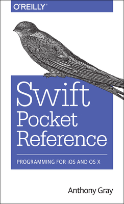 Swift Pocket Reference - Gray, Anthony