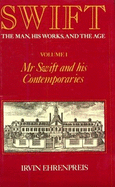 Swift, Volume 1: Mr. Swift and His Contemporaries