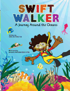 Swift Walker: A Journey Around the Oceans