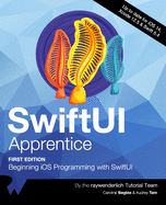 SwiftUI Apprentice (First Edition): Beginning iOS Programming with SwiftUI