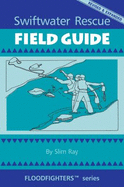 Swiftwater Rescue Field Guide - Ray, Slim