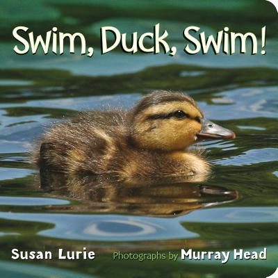 Swim, Duck, Swim! - Lurie, Susan, and Head, Murray (Photographer)