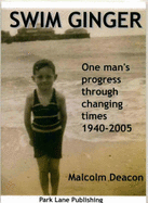 Swim Ginger: One Man's Progress Through Changing Times, 1940 - 2005