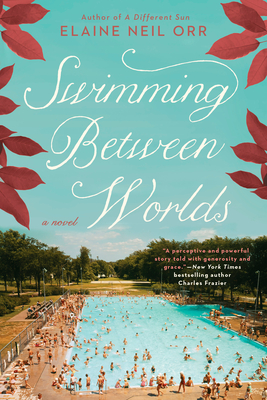 Swimming Between Worlds - Orr, Elaine Neil