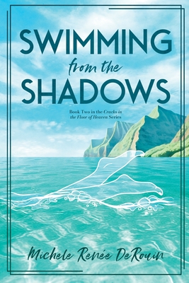 Swimming from the Shadows - Derouin, Michele Renee, and Elston, Chris (Editor), and Elston, Andrea (Editor)