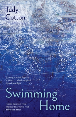 Swimming Home: A Memoir - Cotton, Judy