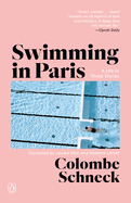 Swimming in Paris: A Life in Three Stories