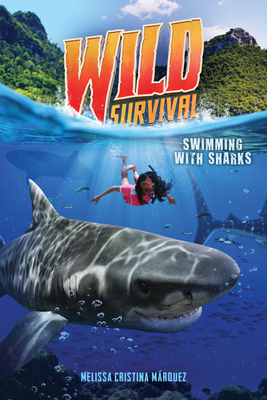 Swimming with Sharks (Wild Survival #2 - Mrquez, Melissa Cristina