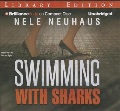 Swimming with Sharks - Neuhaus, Nele, and Eyre (Read by), and Grimm, Christine M (Translated by)