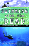 Swimming with the Dead: 5an Underwater Investigation