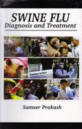 Swine Flu: Diagnosis and Treatment