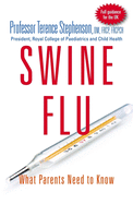 Swine Flu - What Parents Need to Know: UK Edition