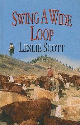 Swing a Wide Loop - Scott, Leslie