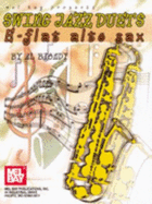 Swing Jazz Duets - E-Flat Alto Sax Edition