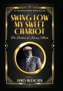 Swing Low My Sweet Chariot: The Ballad of Jimmy Mack