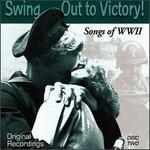 Swing Out to Victory: Songs of WWII - Various Artists