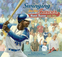 Swinging for the Fences: Hank Aaron and Me - Leonetti, Mike