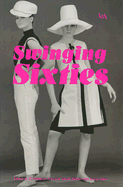 Swinging Sixties: Fashion in London and Beyond 1955-1970