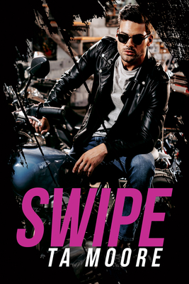 Swipe: Volume 1 - Moore, Ta