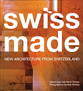 Swiss Made: New Architecture from Switzerland