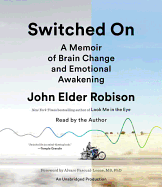 Switched on: A Memoir of Brain Change and Emotional Awakening