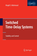 Switched Time-Delay Systems: Stability and Control