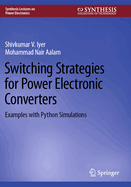 Switching Strategies for Power Electronic Converters: Examples with Python Simulations