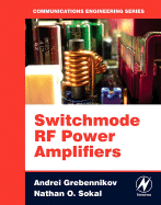 Switchmode RF Power Amplifiers - Grebennikov, Andrei, and Sokal, Nathan O, and Franco, Marc J