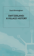 Switzerland: A Village History