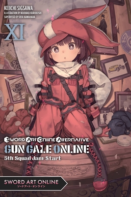 Sword Art Online Alternative Gun Gale Online, Vol. 11 (Light Novel): 5th Squad Jam: Start Volume 11 - Kawahara, Reki, and Sigsawa, Keiichi, and Kuroboshi, Kouhaku