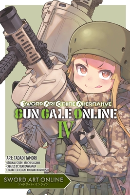 Sword Art Online Alternative Gun Gale Online, Vol. 4 (manga) - Kawahara, Kazune, and Sigsawa, Keiichi, and Tamori, Tadidi (Artist)