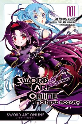 Sword Art Online: Mother's Rosary, Volume 1 - Kawahara, Reki, and Haduki, Tsubasa, and Blakeslee, Katie